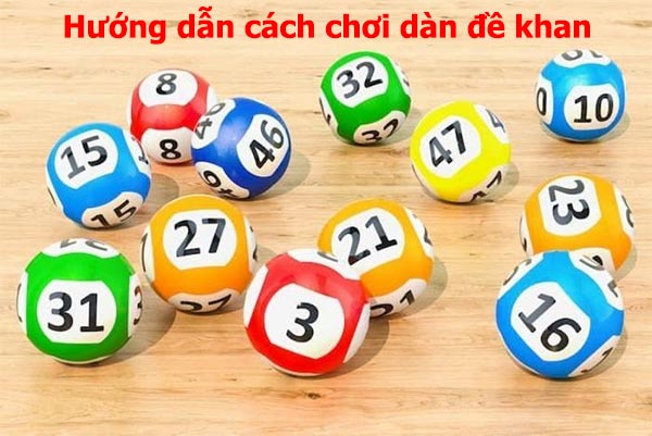 Mẹo chơi lô đề dựa vào dàn đề khan dành cho người mới 3 Hướng dẫn cách chơi với dàn đề khan